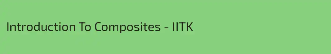 Introduction To Composites - IITK